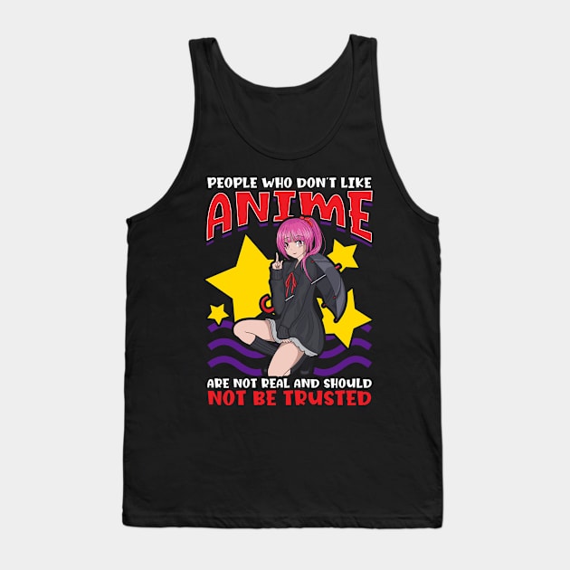 Cute People Who Don't Like Anime Aren't Real Tank Top by theperfectpresents